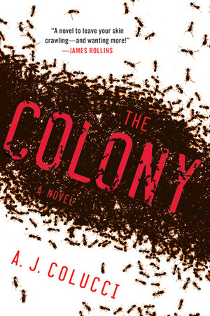 The Colony by A.J. Colucci