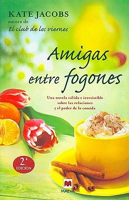 Amigas Entre Fogones by Kate Jacobs