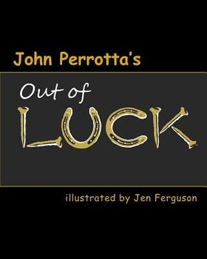Out of Luck by John Perrotta