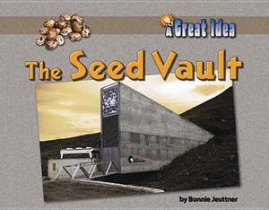 The Seed Vault by Bonnie Juettner