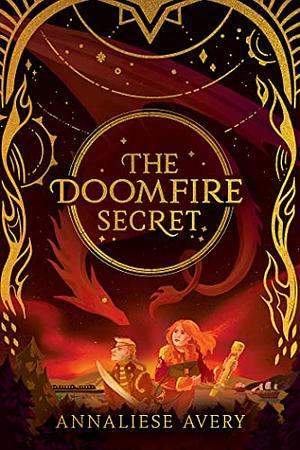 The Doomfire Secret by Annaliese Avery