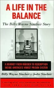 A Life in the Balance: The Billy Wayne Sinclair Story by Billy Wayne Sinclair, Jodie Sinclair