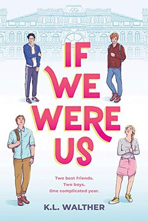 If We Were Us by K.L. Walther