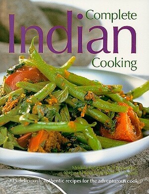 Complete Indian Cooking: 325 Deliciously Authentic Recipes for the Adventurous Cook by Mridula Baljekar