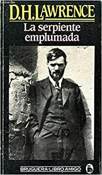 La serpiente emplumada by D. H. Lawrence