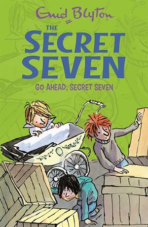 Go Ahead, Secret Seven by Enid Blyton