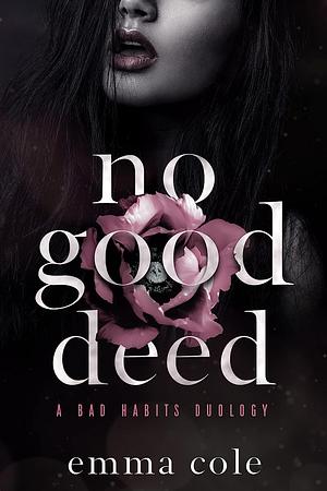 No Good Deed by Emma Cole