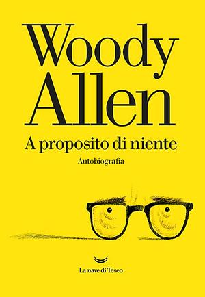 A proposito di niente by Woody Allen