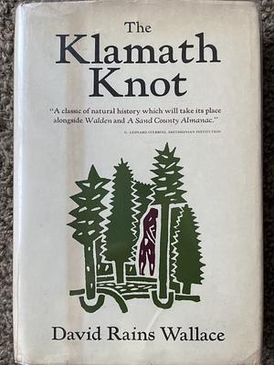 The Klamath Knot: Explorations of Myth and Evolution by David Rains Wallace