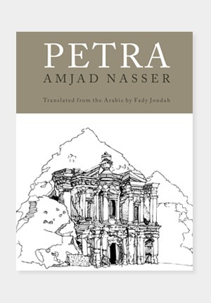 Petra: The Concealed Rose by Amjad Nasser, Fady Joudah