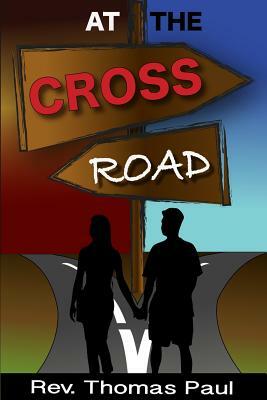 At The Crossroad: Short Story Compilation by Angela Paul, Kerwyn R. Joseph