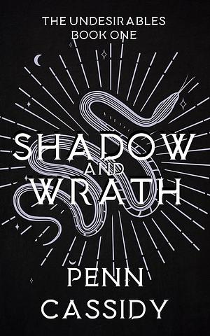 Shadow and Wrath by Penn Cassidy