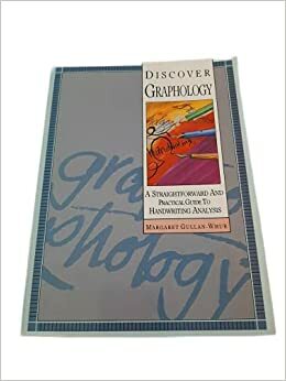 Discover Graphology: A Straightforward and Practical Guide to Handwriting Analysis by Margaret Gullan-Whur