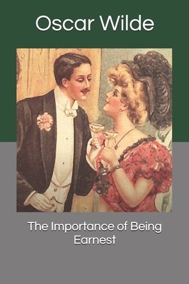 The Importance of Being Earnest by Oscar Wilde