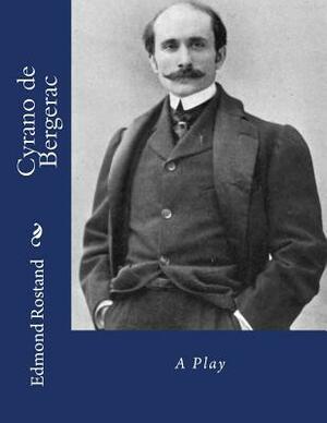 Cyrano de Bergerac by Edmond Rostand