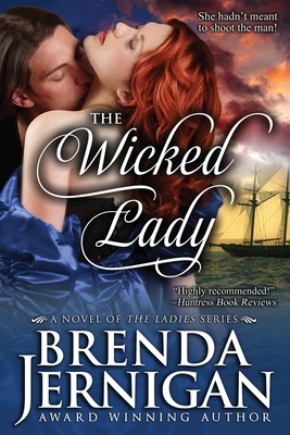 The Wicked Lady: Historical Romance by Brenda Jernigan