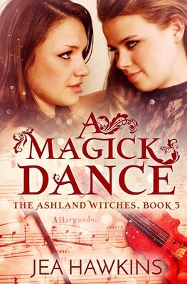 A Magick Dance by Jea Hawkins