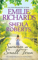 Summer in a Small Town: Welcome to Icicle Falls/Treasure Beach by Sheila Roberts, Emilie Richards