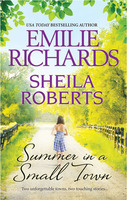 Summer in a Small Town: Welcome to Icicle Falls/Treasure Beach by Emilie Richards, Sheila Roberts