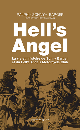 Hell's Angel by Ralph Barger, Ralph 'Sonny' Barger