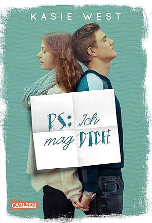 PS: Ich mag dich by Kasie West