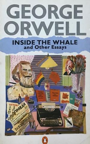 Inside The Whale, And Other Essays by George Orwell