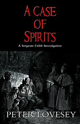 A Case of Spirits by Peter Lovesey
