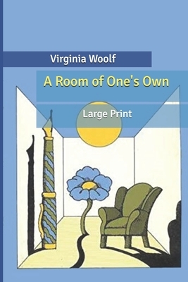 A Room of One's Own: Large Print by Virginia Woolf