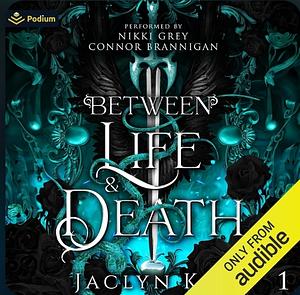 Between Life and Death by Jaclyn Kot