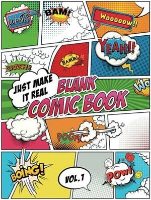 Blank Comic Book Just Make It Real: Vol. 1_Check Pattern in Look Inside Feature! - Large (8. 5 X 11 Inches) - 120 Sketchbook Paper - 60 Sheets -- Great Idea Or Wow Gift for Kids and Adults to Draw Comics on Your Own. Explore Your Fantasy by Four Happy People Publishing