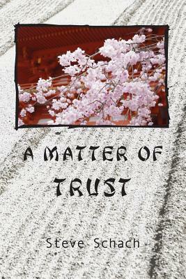 A Matter of Trust by Steve Schach