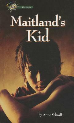 Maitland's Kid by Anne Schraff