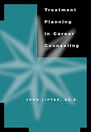 Treatment Planning in Career Counseling by John J. Liptak