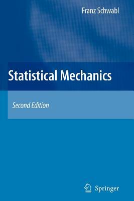 Statistical Mechanics by Franz Schwabl