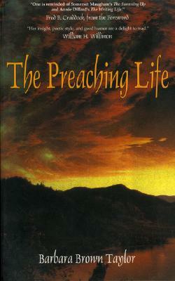 The Preaching Life by Barbara Brown Taylor