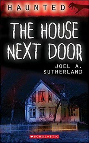 The House Next Door by Joel A. Sutherland