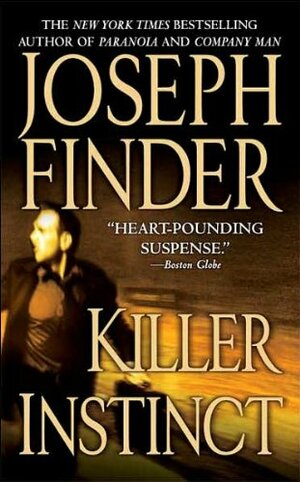 Killer Instinct by Joseph Finder