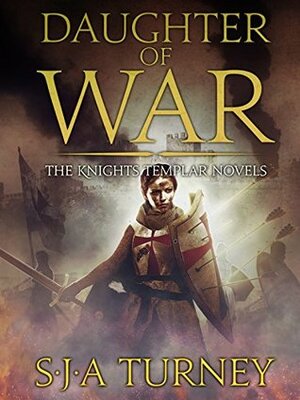 Daughter of War by S.J.A. Turney