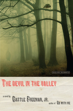 The Devil In the Valley by Castle Freeman Jr.