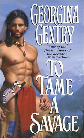 To Tame A Savage by Georgina Gentry