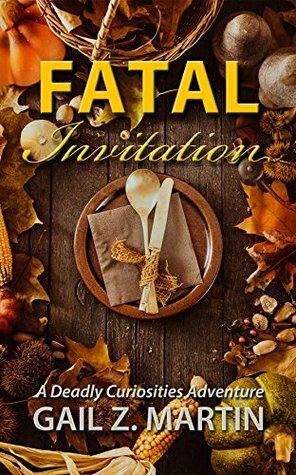 Fatal Invitation by Gail Z. Martin