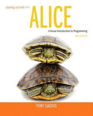 Starting Out with Alice by Tony Gaddis