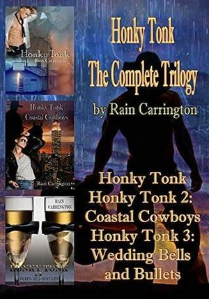 Honky Tonk The Complete Trilogy by Rain Carrington