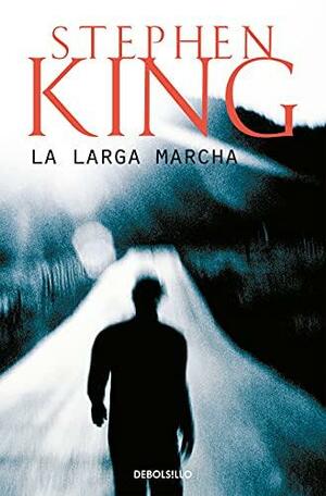 La larga marcha by Stephen King, Richard Bachman