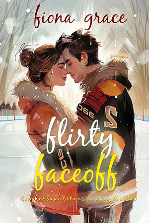 Flirty Faceoff by Fiona Grace