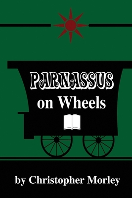 Parnassus on Wheels by Christopher Morley