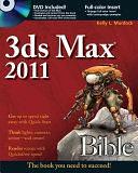 3ds Max 2011 Bible by Kelly L. Murdock