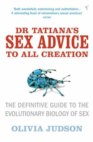 Dr. Tatiana's Sex Advice to All Creation by Olivia Judson