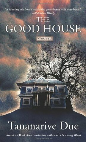 The Good House by Tananarive Due