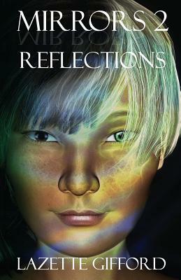 Mirrors 2: Reflections by Lazette Gifford